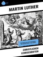 Christlichen Lehrschriften: Der große und kleine Katechismus + Vom unfreien Willen + Vom Sterben…