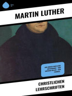 Christlichen Lehrschriften: Der große und kleine Katechismus + Vom unfreien Willen + Vom Sterben…