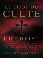 Le Code du Culte du Christ: Secrets Inavoués des Religions Abrahamiques et du Culte de Jésus