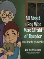 All About a Boy Who Was Afraid of Thunder: (and how he got over it)
