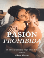 Pasión prohibida: Un romance tabú con el mejor amigo de mi hermano