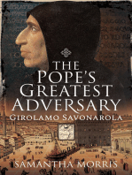 The Pope’s Greatest Adversary: Girolamo Savonarola