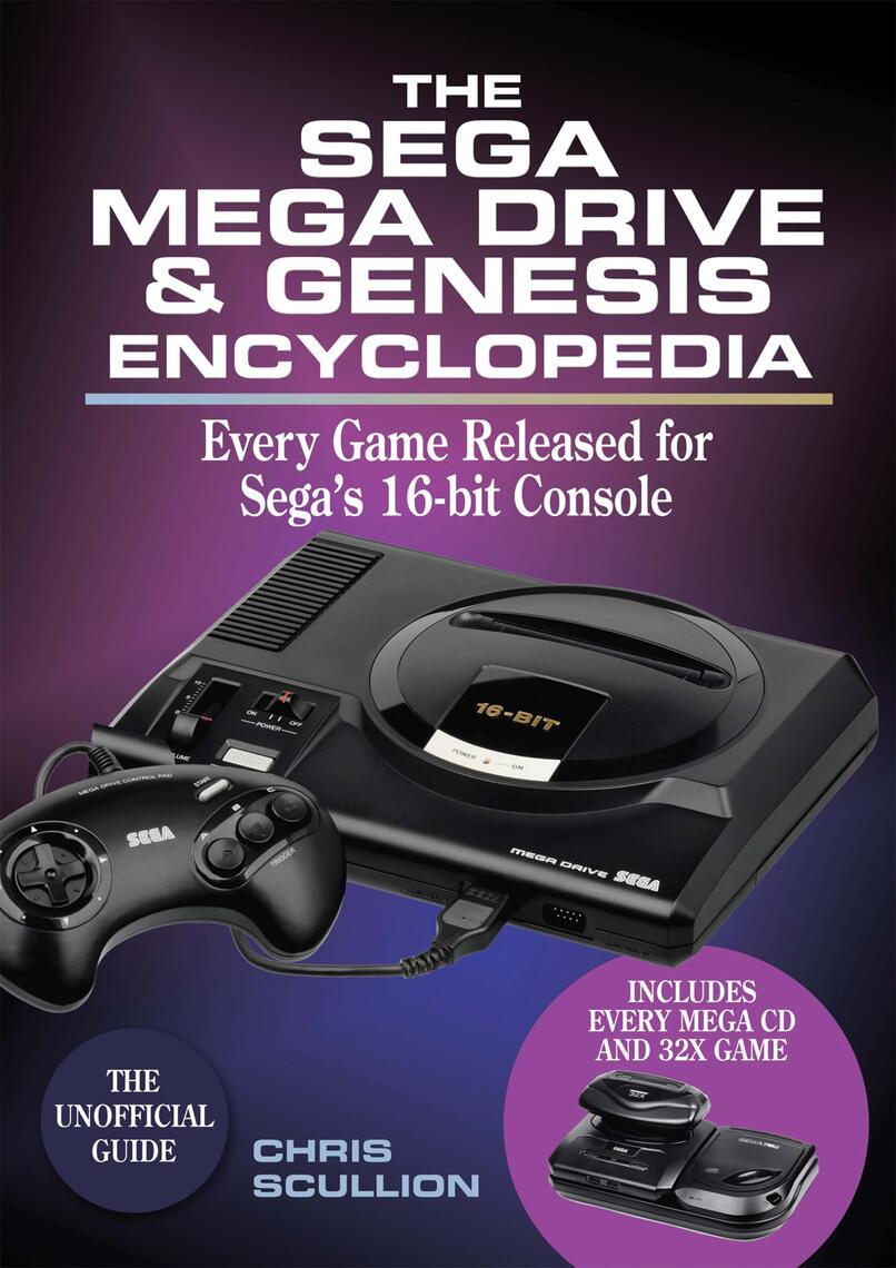 The Sega Mega Drive & Genesis Encyclopedia by Chris Scullion (Ebook ...