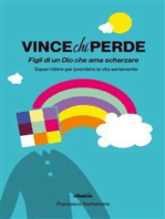 Vince chi perde