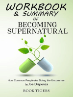 Workbook & Summary of Becoming Supernatural How Common People Are Doing the Uncommon by Joe Dispenza: Workbooks