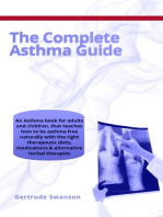The Complete Asthma Guide: An Asthma book for adults and children, that teaches how to be asthma free naturally with the right therapeutic diets, medications & alternative herbal therapies