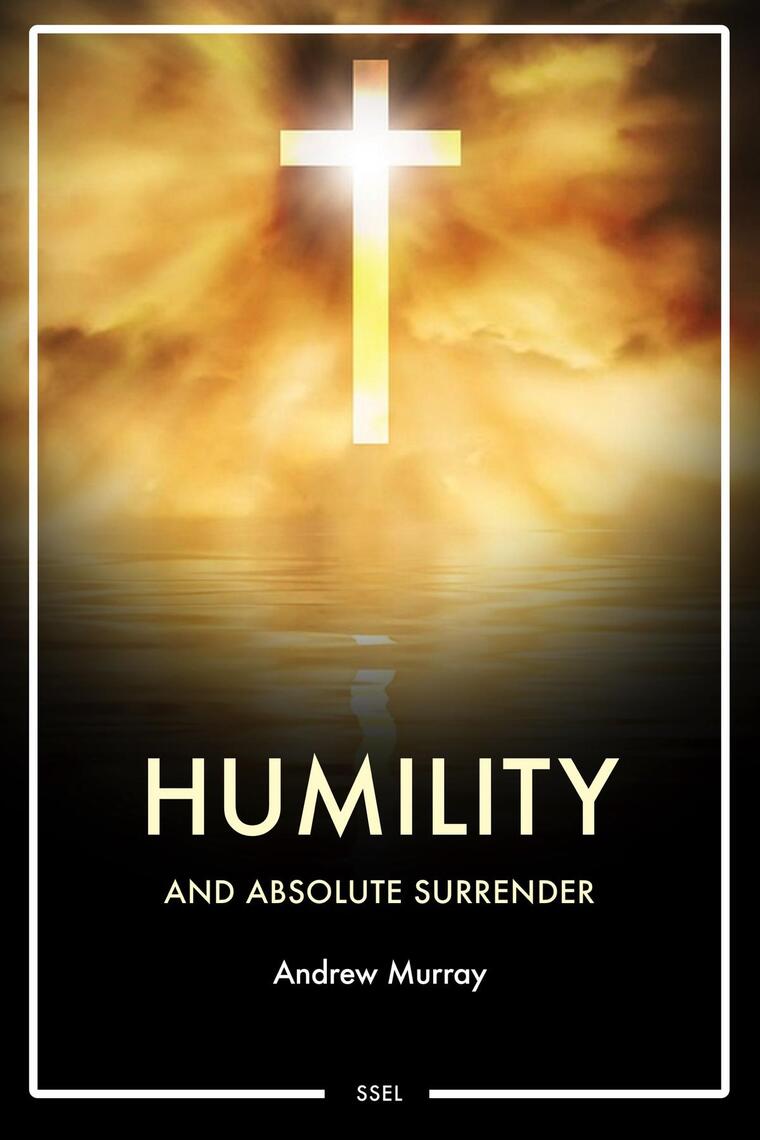 Humility and Absolute surrender by Andrew Murray - Ebook | Everand