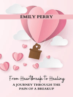 From Heartbreak to Healing: A Journey Through the Pain of a Breakup