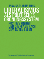 Liberalismus als politisches Ordnungssystem: Positive Freiheit und die Frage nach dem guten Leben