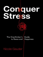 Conquer Stress: The Overthinker's Guide to Peace and Happiness: The Mental Health Series, #1