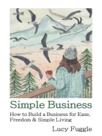 Simple Business: How to Build a Business for Ease, Freedom & Simple Living
