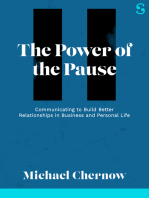 The Power of the Pause: Communicating to Build Better Relationships in Business and Personal Life