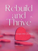 Rebuild and Thrive: How to Emerge Stronger After a Breakup