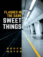 Sweet Things: Flashes in The Dark