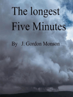 The Longest Five Minutes