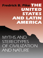 The United States and Latin America: Myths and Stereotypes of Civilization and Nature