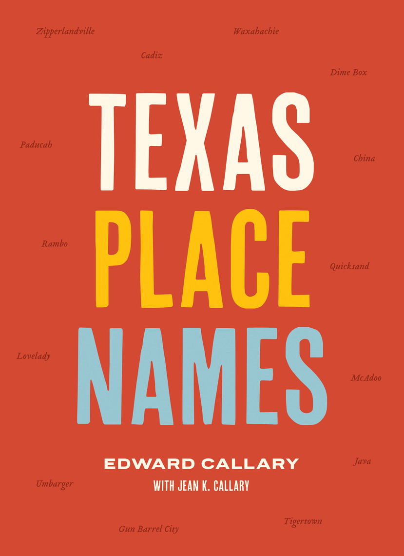 Texas Place Names by Edward Callary, Jean K picture