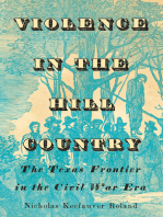 Violence in the Hill Country: The Texas Frontier in the Civil War Era
