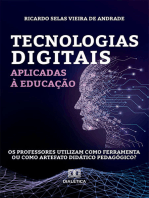 Tecnologias digitais aplicadas à educação: os professores utilizam como ferramenta ou como artefato didático pedagógico?