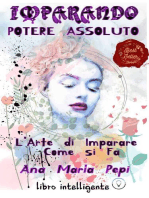 Imparando: Potere Assoluto. L'Arte di Imparare Come si Fa