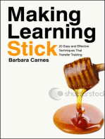 Making Learning Stick: 20 Easy and Effective Techniques that Transfer Training