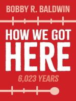 How We Got Here: 6,023 Years