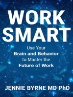 Work Smart: Use Your Brain and Behavior to Master the Future of Work