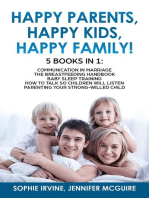 Happy Kids, Happy Parents, Happy Family! 5 books in 1 : Communication in Marriage, How to Talk so Children Will Listen, Baby Sleep Training, Parenting a Strong-Willed Сhild