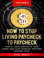 How to Stop Living Paycheck to Paycheck: How to take control of your money and your financial freedom starting today Volume 2, #2