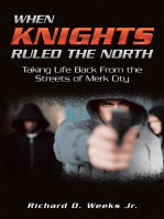 When Knights Ruled the North: Taking Life Back from the Streets of Merk City