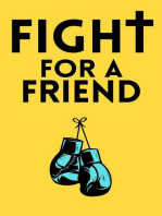 Fight For A Friend