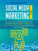 Social Media Marketing: 2 in 1: Become an Influencer & Build an Evergreen Brand using Facebook ADS, Twitter, YouTube Pinterest & Instagram: to Skyrocket Your Business & Brand