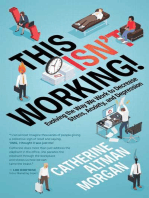 This Isn't Working!: Evolving the Way We Work to Decrease Stress, Anxiety, and Depression