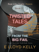 Twisted Tales from the Big Fail: A Novel: Real Inky Trails book  Series.