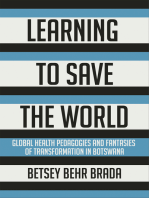 Learning to Save the World: Global Health Pedagogies and Fantasies of Transformation in Botswana