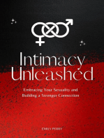 Intimacy Unleashed: Embracing Your Sexuality and Building a Stronger Connection