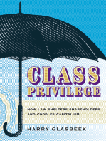 Class Privilege: How Law Shelters Shareholders and Coddles Capitalism