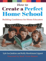 How to Create a Perfect Home School: Building Confidence for Home Educators