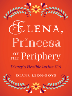Elena, Princesa of the Periphery: Disney’s Flexible Latina Girl