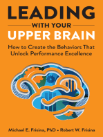 Leading with Your Upper Brain: How to Create the Behaviors That Unlock Performance Excellence