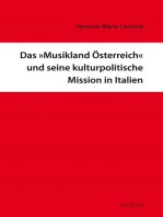 Das "Musikland Österreich" und seine kulturpolitische Mission in Italien: 80 Jahre ÖKF und ÖHI Rom als Mittel musikalischer Repräsentation einer Kulturnation