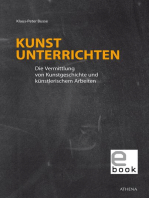 Kunst unterrichten: Die Vermittlung von Kunstgeschichte und künstlerischem Arbeiten