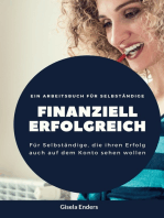 Finanziell erfolgreich: Für Selbständige, die ihren Erfolg auch auf dem Konto sehen wollen