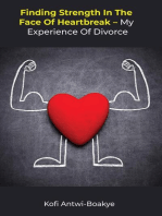 Finding Strength in the Face of Heartbreak: My Experience of Divorce