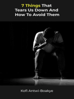 7 Things That Tears Us Down And How To Avoid Them