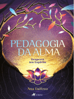 Pedagogia da Alma: Desperta teu Espírito