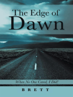 The Edge of Dawn: When No One Cared, I Did!