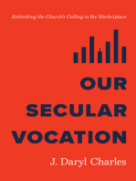 Our Secular Vocation: Rethinking the Church's Calling to the Marketplace