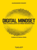 Digital Mindset per Consulenti di Web Marketing: Migliorare l'approccio mentale per migliorare i risultati