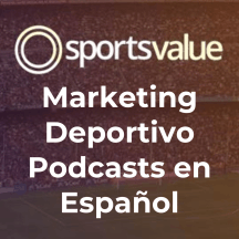 Sports Value Marketing Deportivo Podcasts en Español